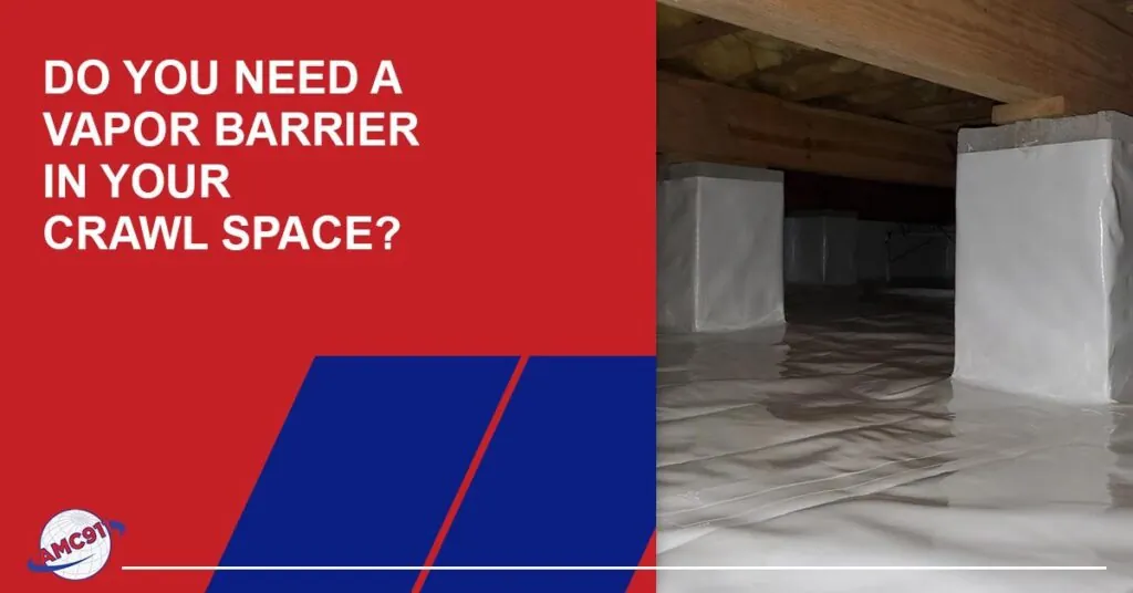 Do You Need A Vapor Barrier In Your Crawl Space?