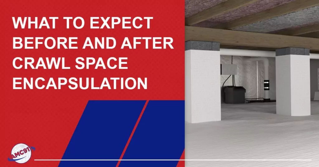 What To Expect Before And After Crawl Space Encapsulation