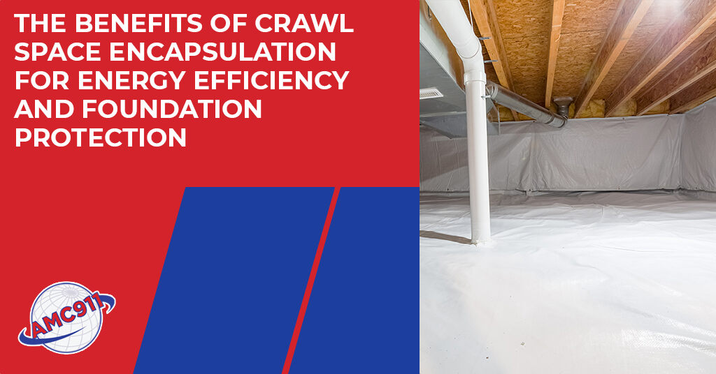 The Benefits Of Crawl Space Encapsulation For Energy Efficiency And Foundation Protection