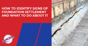 How To Identify Signs Of Foundation Settlement And What To Do About It?