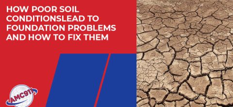 How Poor Soil Conditions Lead to Foundation Problems and How to Fix Them